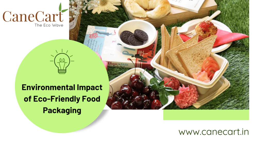 Environmental Impact of Eco-Friendly Food Packaging